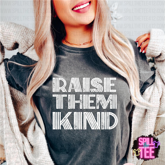 RAISE THEM KIND